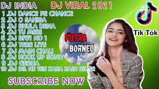 DJ INDIA TIKTOK VIRAL TERBARU 2021 DJ DANCE PE CHANCE DJ O SAHIBA DJ BHULA DENA DJ TU MERI!!!