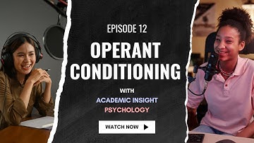 12. Psychology Podcast: Operant Conditioning – How Rewards and Punishments Shape Behavior
