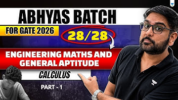 GATE 2026 Abhyas Batch: Score 28/28 in GATE Maths & Aptitude! Calculus Masterclass by GC Sir