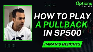 How to Play a Pullback in the S\&P500