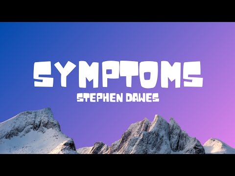 STEPHEN DAWES - SYMPTOMS | LYRICS
