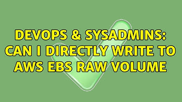 DevOps & SysAdmins: Can I directly write to AWS EBS raw volume