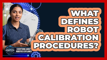 What Defines Robot Calibration Procedures?