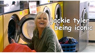 jackie tyler being iconic