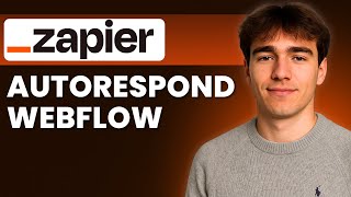 How To Create A Webflow Autoresponder Using Zapier (Tutorial 2026)