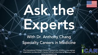 iCAN Presents: "Ask the Experts: Specialty Careers in Medicine" hosted by Dr. Anthony Chang