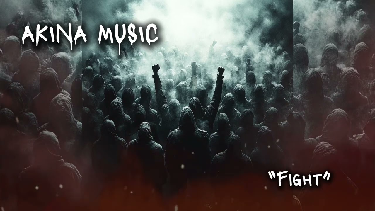 AKINA MUSIC — Fight