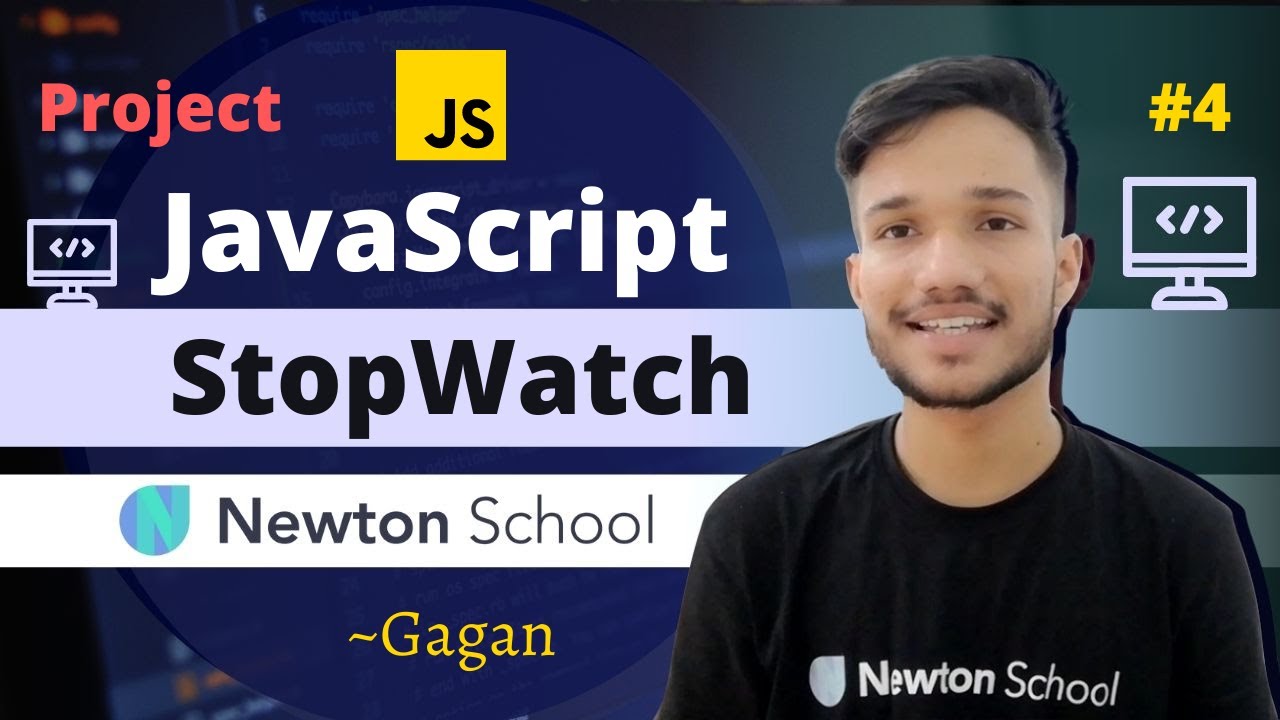 #4 | Build a Stopwatch Using JavaScript | JavaScript Projects | Newton ...