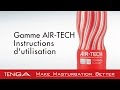 TENGA Gamme AIR-TECH - Instructions d&#39;utilisation