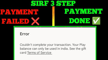 Could Not Complete Your Transaction Your Play Balance Can Used Only India|| Problem solve