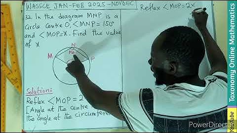 WASSCE FEB 2025 | Circle Theorems: Angle at the Centre is twice the one at Circumference| OBJ No. 32