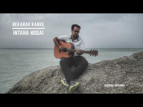 Bekarar Karke |