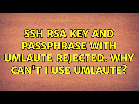 SSH RSA key and passphrase with umlaute rejected. Why can't I use