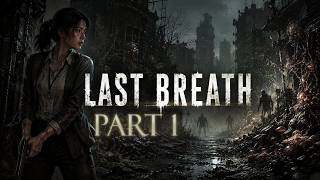 Last Breath | Part 1 | One Breath at a Time