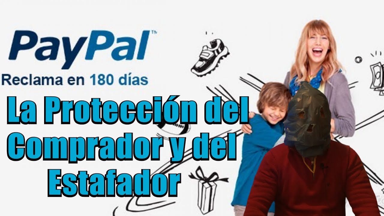 Paypal y la Protección del Comprador y del Estafador 💰