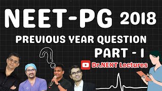 🔥NEET PG 2018🔥| Previous Year Questions | Answers with Explanation | Part- 1 Ultimate Guide