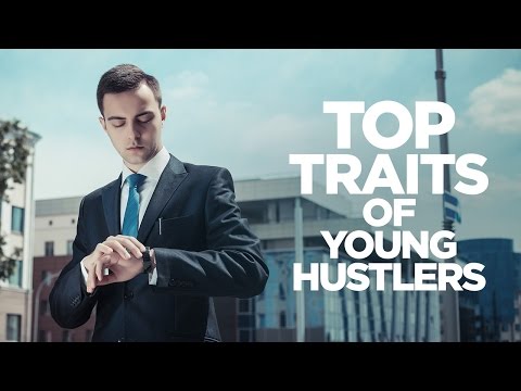 The Top Traits of Young Hustlers - Young Hustlers thumbnail