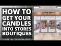 Candle tips, getting into stores
