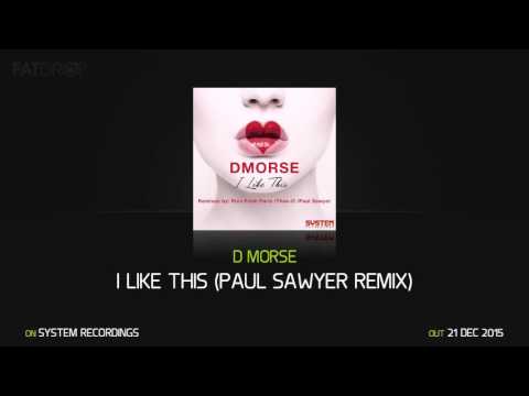 D Morse 'I Like This' (Paul Sawyer Remix)