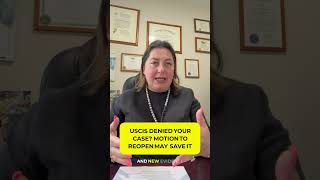 USCIS DENIED YOUR CASE MOTION TO REOPEN MAY SAVE IT
