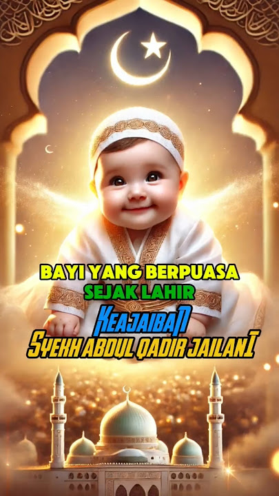 The Miracle of Sheikh Abdul Qadir Jailani: A Baby Who Fasted Since Birth #feedshorts