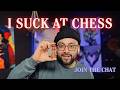 I suck at chess. Join the chat!