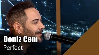 Deniz Cem - Perfect (Canlı Performans) Resimi