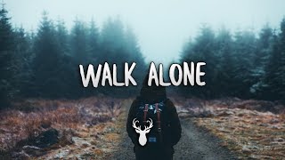 Walk Alone | Chill Out Mix