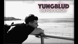 yungblud || die for a night