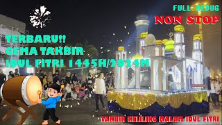 GEMA Takbiran Paling Merdu Malam Idul Fitri 1445H/2024M Full Bedug Bikin Merinding