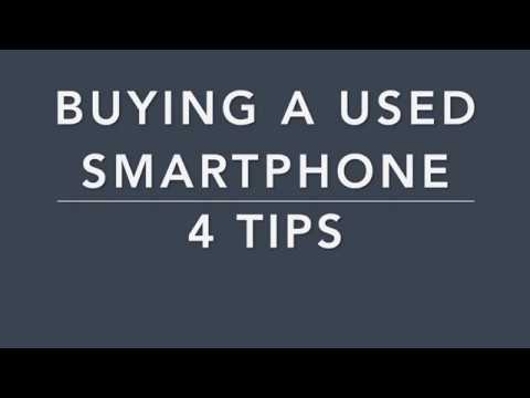 4 Tips For Buying A Used Smartphone 4 Tips For Buying A Used Smartphone