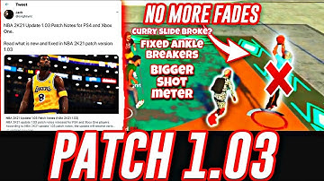 NBA 2K21 PATCH 1.03 NOTES FADES BROKE (PATCH 3 NOTES LINK)