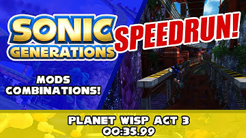 Sonic Generations Mods Combinations! - Planet Wisp Act 3 SPEEDRUN 00:35.99 w/Skills