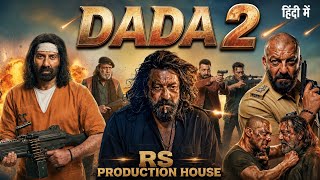 DADA 2 (2026) Full Movie | Sanjay Dutt | Latest Bollywood Superhit Full Action Movies 2026