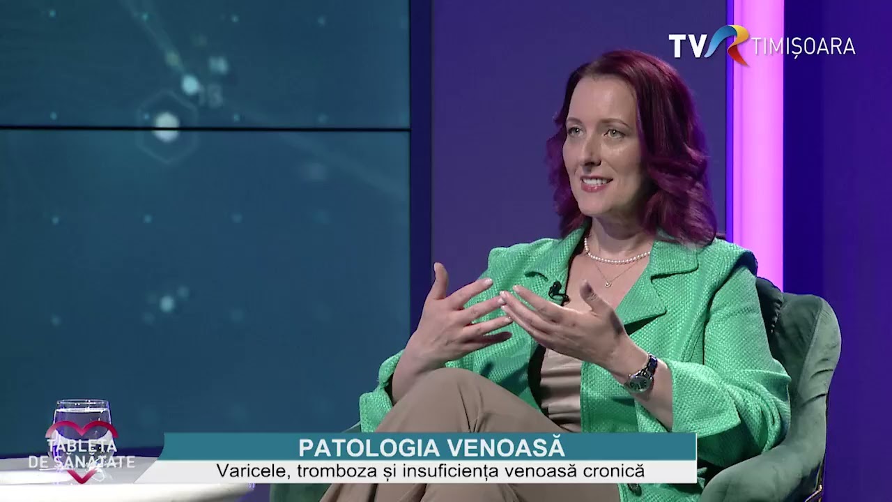 Varicele, tromboza și insuficiența venoasă cronică, cu dr. Andreea Rață #TabletaDeSanatate