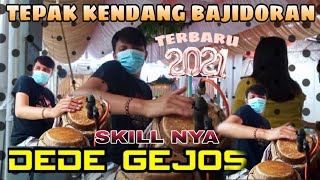 tepak kendang DEDE GEJOS Bajidoran PMJ || mojang priangan versi pencug medley triping bajidoran