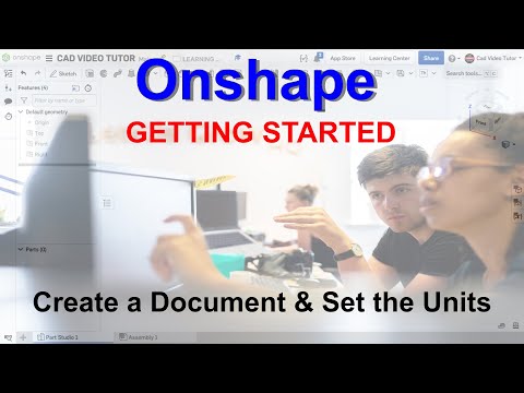 Learn Onshape - Project 1 - Step 1 -  Create a New Document and Set the Units