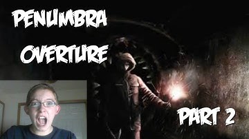 Penumbra Overture - Full Walkthrough - Part 2 - "YOU F***ING DEVIL DOG!"