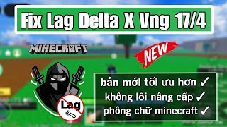 Fix Lag Delta X Vng V4 | Font chữ minecraft, fix nâng cấp fix update, giảm hiệu ứng đồ họa giảm lag 