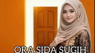ORA SIDA SUGIH. Lagu Jawa Virral!!!