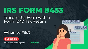 IRS Form 8453 - When Do You Need to File?