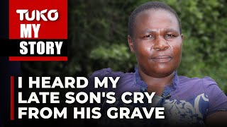 I found 3 people surrounding my son&#39;s grave at night | Tuko TV