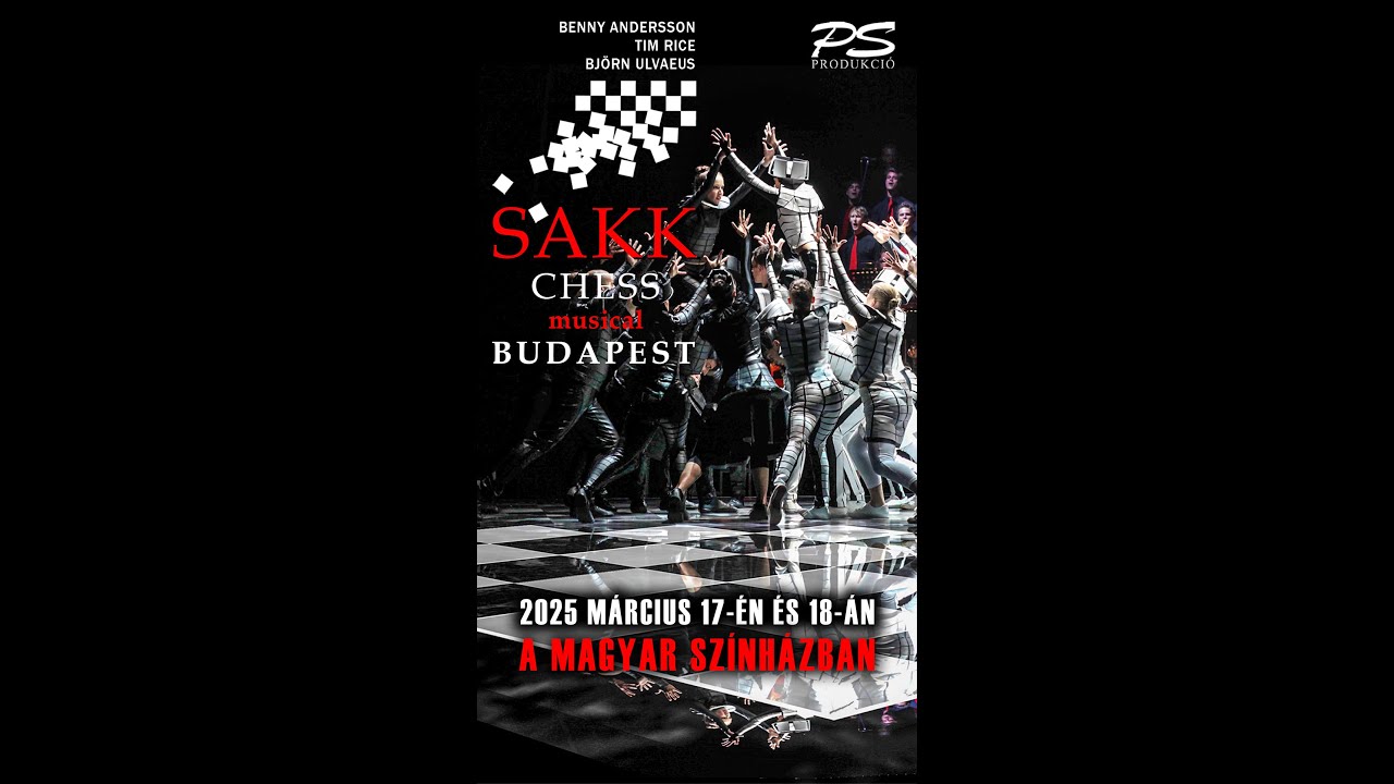 Sakk (CHESS) musical Budapest Senki nincs ki mellettem áll