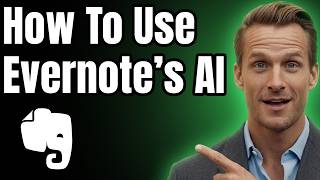 How to Use Evernote's AI [2026]