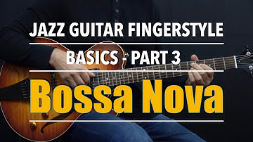 Jazz Guitar Fingerstyle - Basics - Part 3 - Bossa Nova Rhythm Patterns - Lesson by Achim Kohl