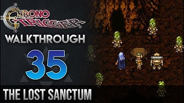 Chrono Trigger Walkthrough 35: Lost Sanctum