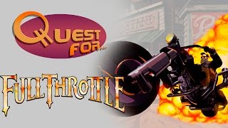 Quest for... - [ОБЗОР] Full Throttle