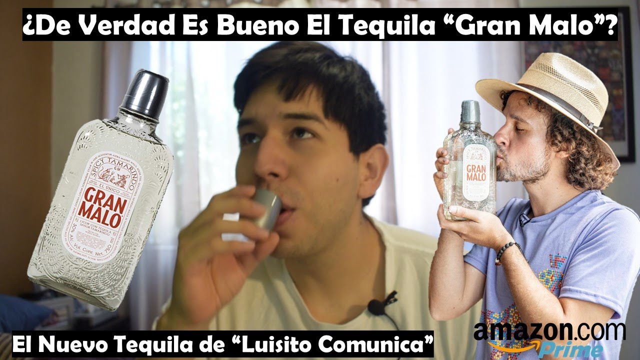 LICOR DE TEQUILA GRAN MALO DE LUISITO COMUNICA ¿VALE LA PENA? Lo