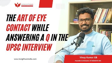 Should you look into the eyes of EVERY Panel member while answering Questions in the UPSC Interview?