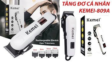 Đánh giá tăng đơ cắt tóc Kemei 809A sau khi sử dụng